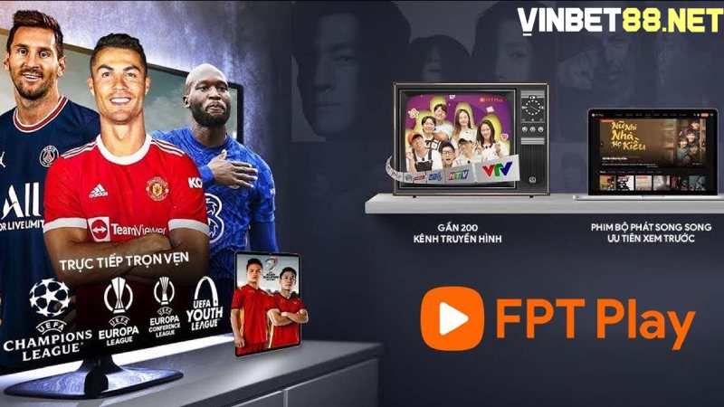 FPT Play nổi bật với việc cung cấp chất lượng truyền phát tốt nhất