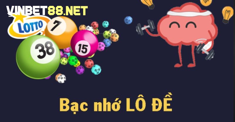 Cách đánh lô dựa theo bạc nhớ