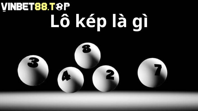 Lô kép đánh lô gồm 2 chữ số giống nhau